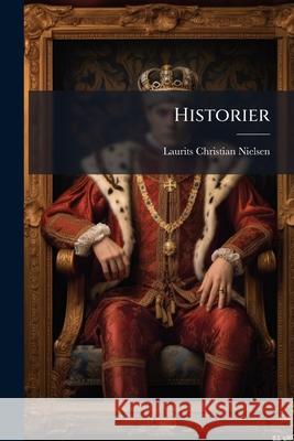 Historier Laurits Chr Nielsen 9781145069626  - książka