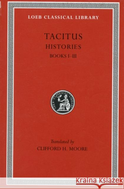 Histories: Books 1-3 Tacitus 9780674991231 Harvard University Press - książka