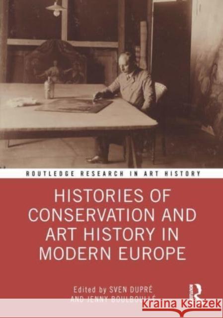 Histories of Conservation and Art History in Modern Europe  9780367650070 Taylor & Francis Ltd - książka