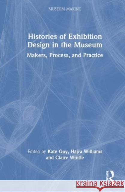 Histories of Exhibition Design in the Museum  9781032156941 Taylor & Francis Ltd - książka