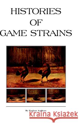 Histories of Game Strains (History of Cockfighting Series): Read Country Book Various 9781905124671 Read Country Books - książka