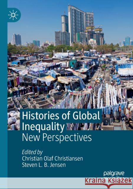 Histories of Global Inequality: New Perspectives Christian Olaf Christiansen Steven L. B. Jensen 9783030191658 Palgrave MacMillan - książka