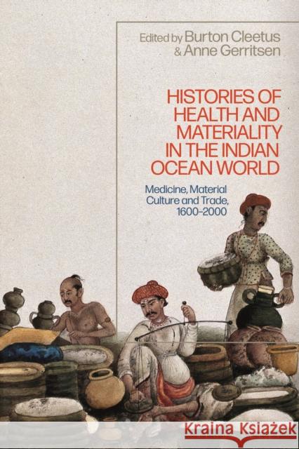 Histories of Health and Materiality in the Indian Ocean World  9781350196483 Bloomsbury Publishing PLC - książka