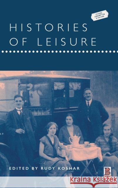 Histories of Leisure Rudy Koshar 9781859735206  - książka