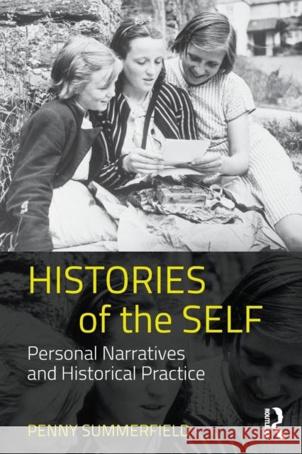 Histories of the Self: Personal Narratives and Historical Practice Penny Summerfield 9780415576192 Routledge - książka