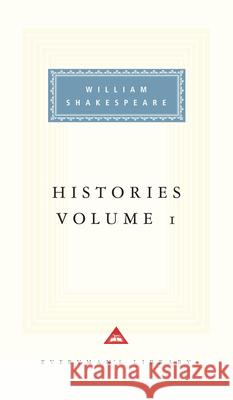 Histories Volume 1 William Shakespeare 9781857151770 Everyman - książka