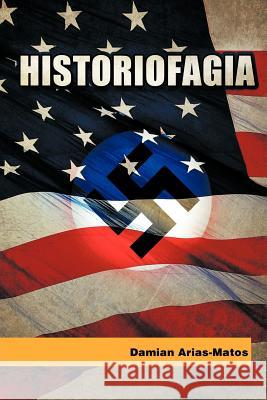 Historiofagia Damian Aria 9781463303204 Palibrio - książka