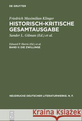 Historisch-kritische Gesamtausgabe, Band II, Die Zwillinge Edward P Harris, Ekhard Haack, Karl-Heinz Hartmann 9783484280472 de Gruyter - książka