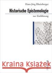 Historische Epistemologie zur Einführung Rheinberger, Hans-Jörg   9783885066361 Junius Verlag - książka