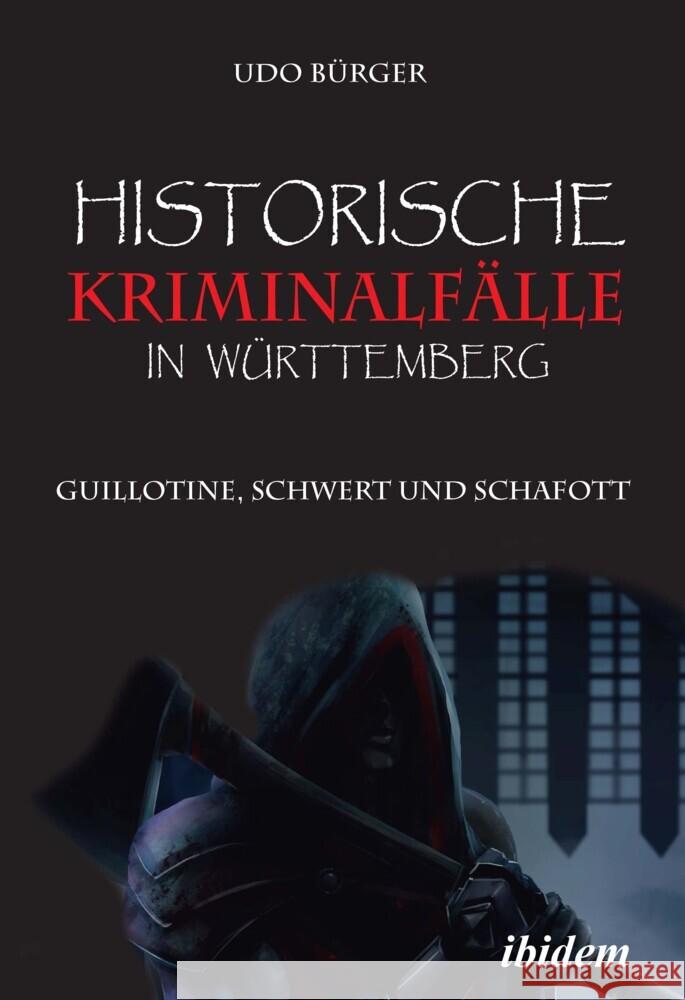 Historische Kriminalfälle in Württemberg Bürger, Udo 9783838215051 ibidem - książka