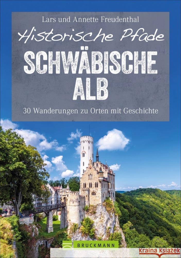 Historische Pfade Schwäbische Alb Freudenthal, Lars 9783734318184 Bruckmann - książka