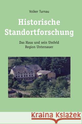 Historische Standortforschung Turnau, Volker 9783748262046 Tredition Gmbh - książka