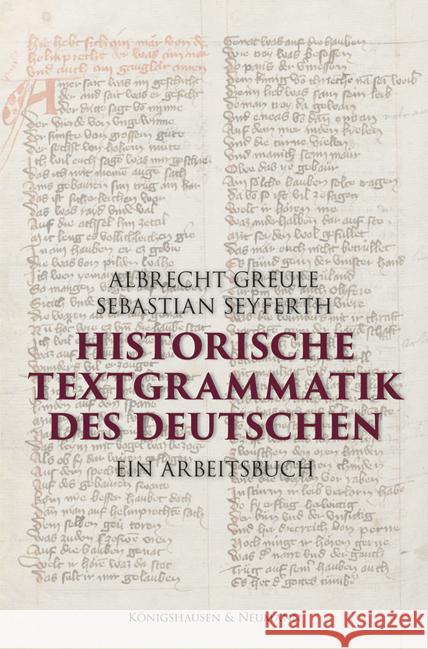 Historische Textgrammatik des Deutschen Greule, Albrecht, Seyferth, Sebastian 9783826069222 Königshausen & Neumann - książka