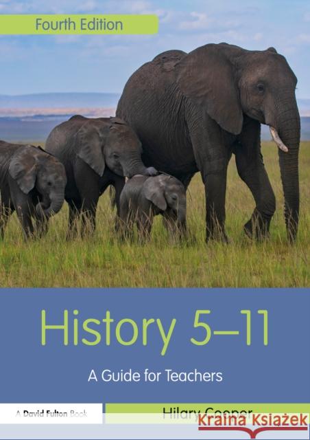 History 5-11: A Guide for Teachers Hilary Cooper 9781032896533 Routledge - książka