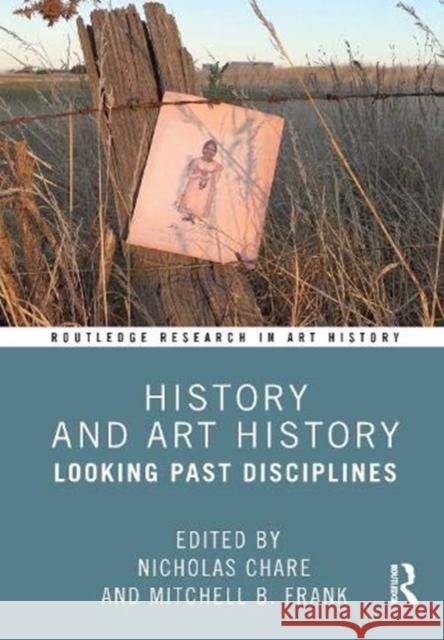 History and Art History: Looking Past Disciplines Chare, Nicholas 9780367256012 Routledge - książka