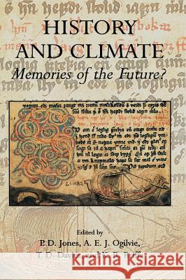 History and Climate: Memories of the Future? Jones, Phil D. 9780306465895 Kluwer Academic/Plenum Publishers - książka