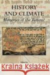 History and Climate: Memories of the Future? Jones, Phil D. 9780306465895 Kluwer Academic/Plenum Publishers