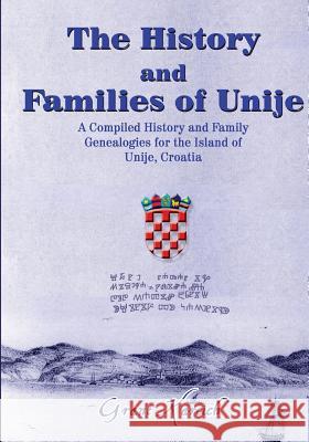 History and Families of the Unije Grant Karcich 9781625504609 Llumina Press - książka