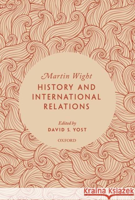 History and International Relations Martin (Former Dean of the School of European Studies and a Professor of History, Former Dean of the School of European  9780192867476 Oxford University Press - książka