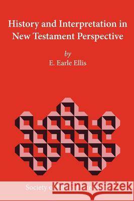 History and Interpretation in New Testament Perspective E. Earle Ellis 9781589832503 Society of Biblical Literature - książka