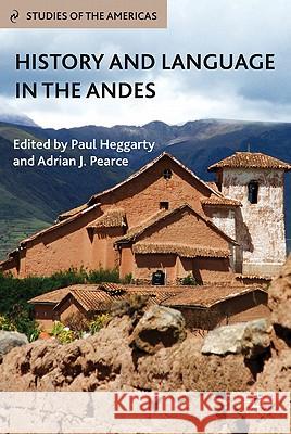 History and Language in the Andes  9780230100145 Studies of the Americas - książka