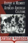 History and Memory in African-American Culture Genevieve E. Fabre Robert O'Meally Genevieve Fabre 9780195083965 Oxford University Press, USA
