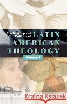 History and Politics of Latin American Theology: Volume One Aguilar, Maria I. 9780334040231 SCM Press - książka