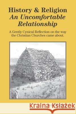 History and Religion: An Uncomfortable Relationship John Cutting 9781739820312 Cutting Press - książka