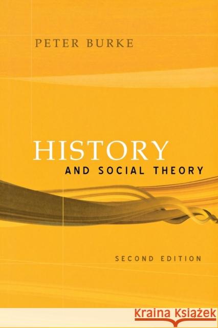 History and Social Theory Peter Burke 9780801472855 Cornell University Press - książka