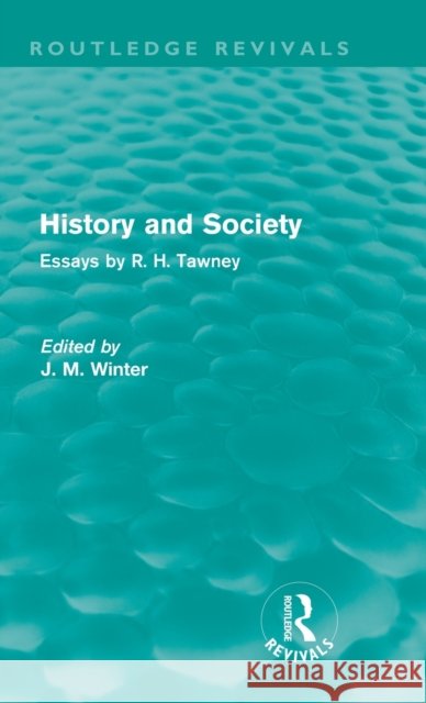 History and Society: Essays by R.H. Tawney Tawney, R. H. 9780415691888 Routledge - książka