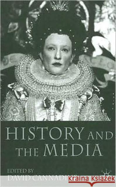 History and the Media David Cannadine 9780230517806 Palgrave MacMillan - książka