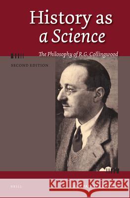 History as a Science: The Philosophy of R.G. Collingwood, 2nd Edition Jan Va 9789004424920 Brill - książka