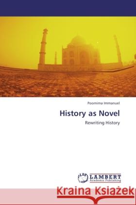 History as Novel Immanuel, Poornima 9783845437095 LAP Lambert Academic Publishing - książka