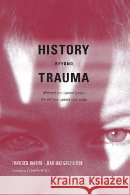 History Beyond Trauma Francoise Davoine Franoise Davoine Jean-Max Gaudilliere 9781590511114 Other Press (NY) - książka