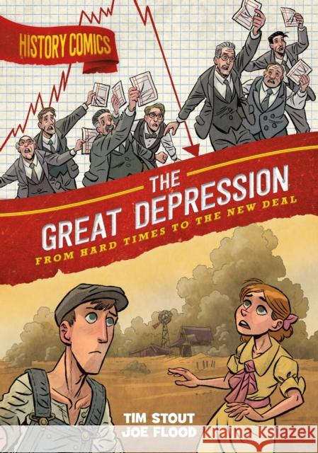 History Comics: The Great Depression: From Hard Times to the New Deal Tim Stout 9781250810335 First Second - książka