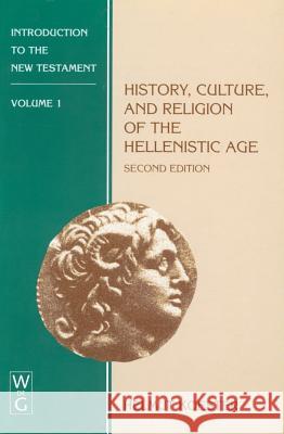 History, Culture, and Religion of the Hellenistic Age Helmut Koester 9783110146936 Aldine - książka