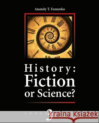 History: Fiction or Science?: Astronomical methods as applied to chronology. Ptolemy's Almagest. Tycho Brahe. Copernicus. The E Nosovskiy, Gleb V. 9781523475278 Createspace Independent Publishing Platform - książka