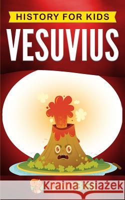 History for kids: Vesuvius Dinobibi Publishing 9781074542603 Independently Published - książka