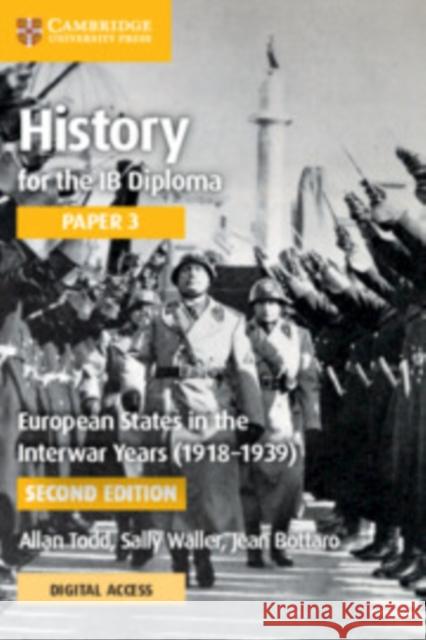 History for the IB Diploma Paper 3 European States in the Interwar Years (1918–1939) Coursebook with Digital Access (2 Years) Jean Bottaro 9781009189880 Cambridge University Press - książka