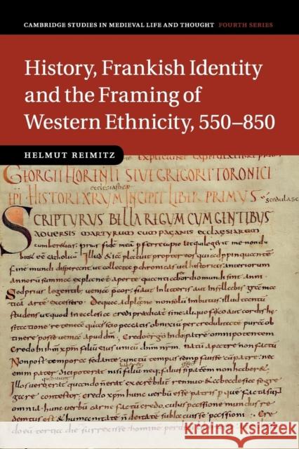 History, Frankish Identity and the Framing of Western Ethnicity, 550-850 Helmut Reimitz 9781316648988 Cambridge University Press - książka