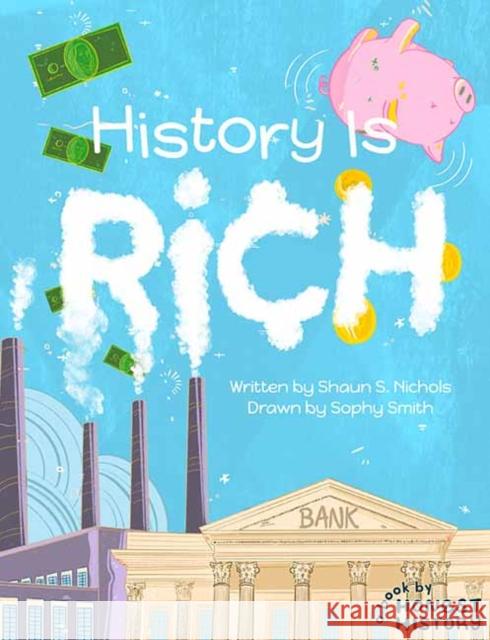 History is Rich Sophy Smith 9781736191941 Gibbs M. Smith Inc - książka