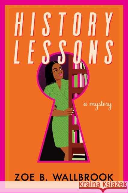 History Lessons Zoe B. Wallbrook 9781641295529 Soho Crime - książka