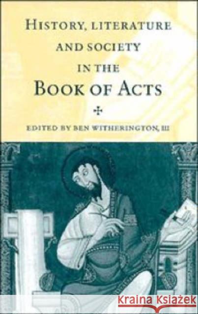 History, Literature, and Society in the Book of Acts Ben, III Witherington III Witherington 9780521495202 Cambridge University Press - książka