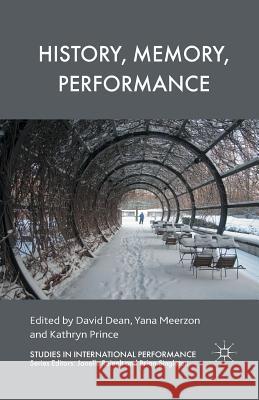 History, Memory, Performance D. Dean Y. Meerzon K. Prince 9781349483730 Palgrave Macmillan - książka