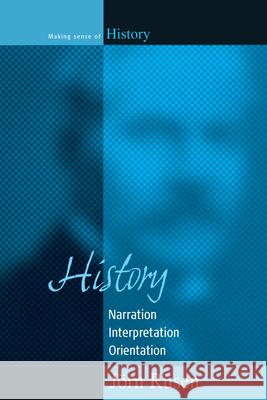 History: Narration, Interpretation, Orientation Rüsen, Jörn 9781571816245 Berghahn Books - książka