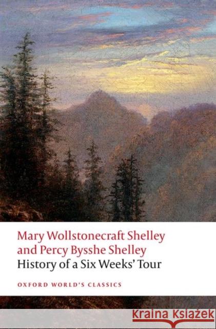 History of A Six Weeks' Tour Percy Bysshe Shelley 9780192858276 Oxford University Press - książka