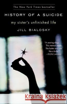 History of a Suicide: My Sister's Unfinished Life Jill Bialosky 9781439101940 Washington Square Press - książka