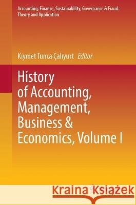 History of Accounting, Management, Business and Economics, Volume I  9789819933457 Springer Nature Singapore - książka