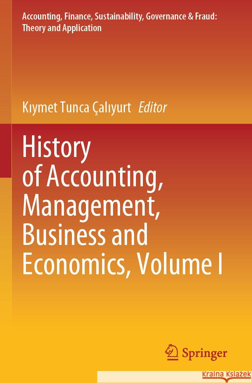 History of Accounting, Management, Business and Economics, Volume I  9789819933488 Springer Nature Singapore - książka