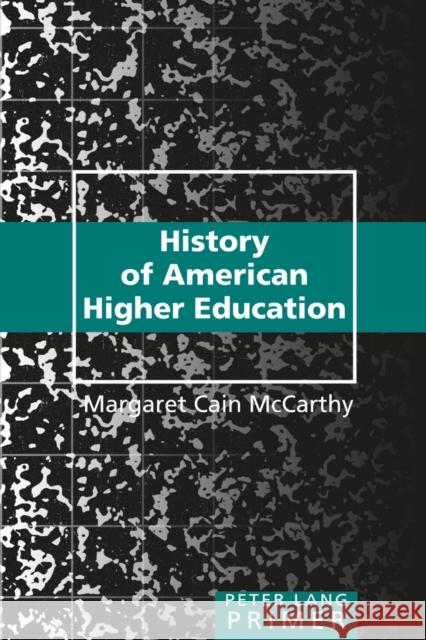 History of American Higher Education  9781433111655 Peter Lang Publishing Inc - książka
